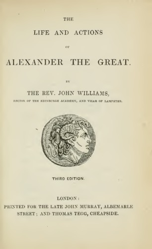 The Life and Actions of Alexander the Great