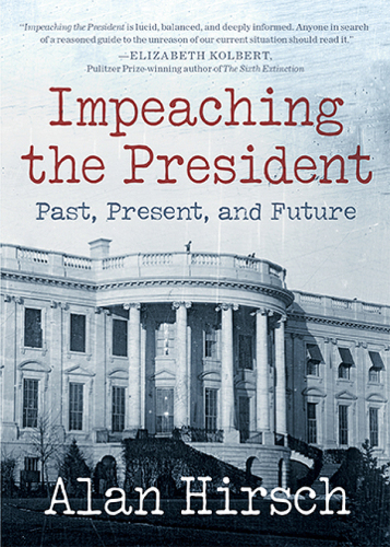 Impeaching the President: Past, Present, and Future