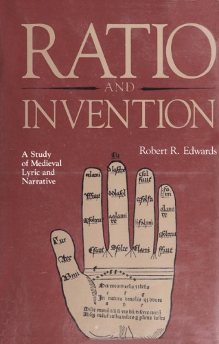 Ratio and Invention: A Study of Medieval Lyric and Narrative