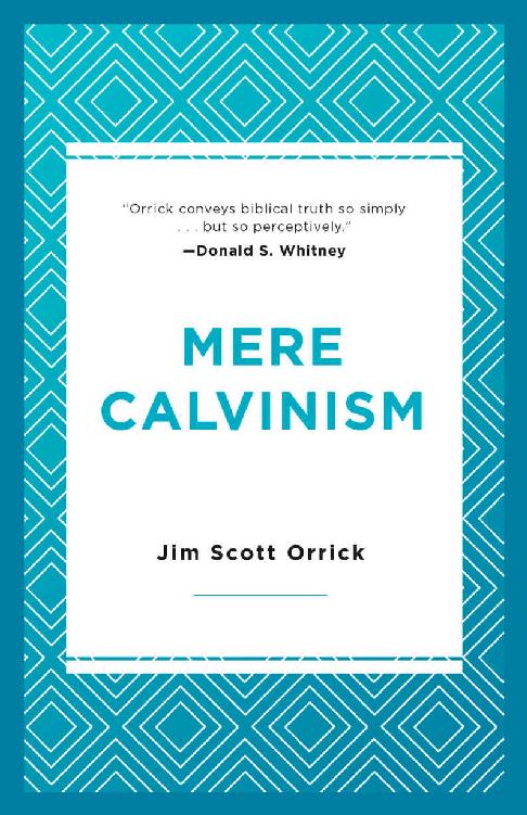 Mere Calvinism