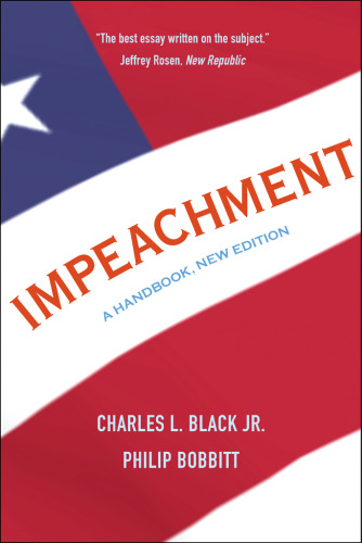 Impeachment: A Handbook, New Edition