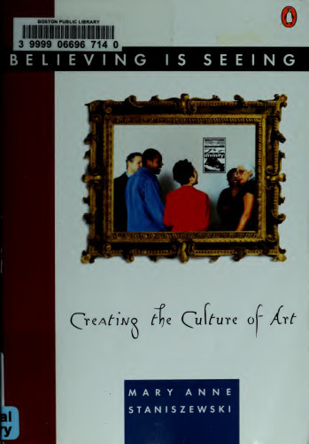Believing Is Seeing: Creating the Culture of Art