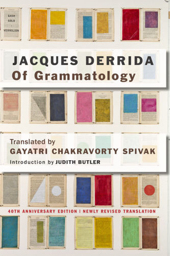 Of Grammatology: Fortieth Anniversary Edition