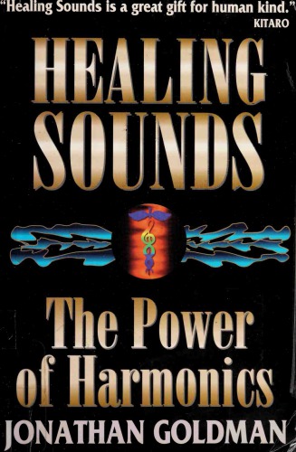 Healing Sounds: The Power of Harmonics