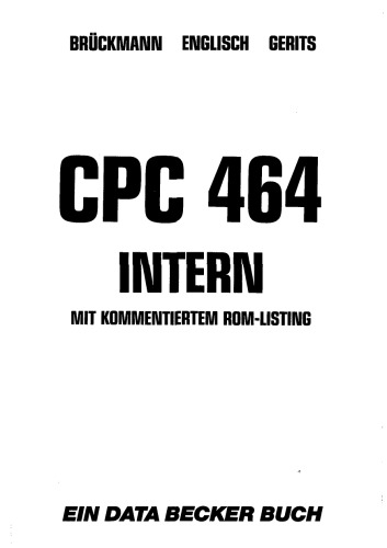 CPC 464 Intern - Mit kommentiertem ROM-Listing