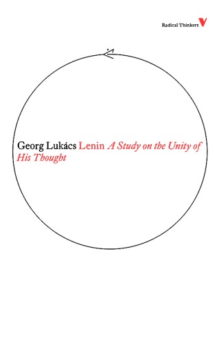 Lenin: A Study on the Unity of His Thought