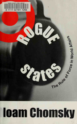 Rogue States: The Rule of Force in World Affairs