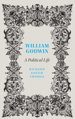 William Godwin: A Political Life