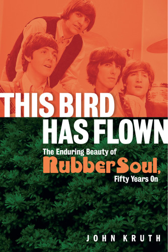 This Bird Has Flown: The Enduring Beauty of Rubber Soul, Fifty Years on