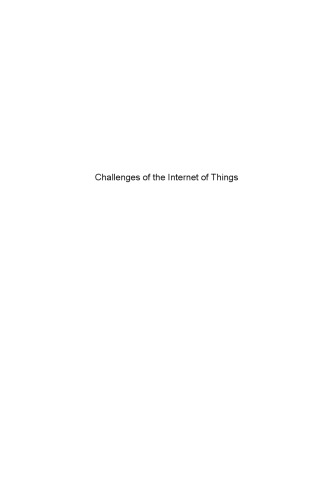 Challenges of the internet of things : technique, use, ethics