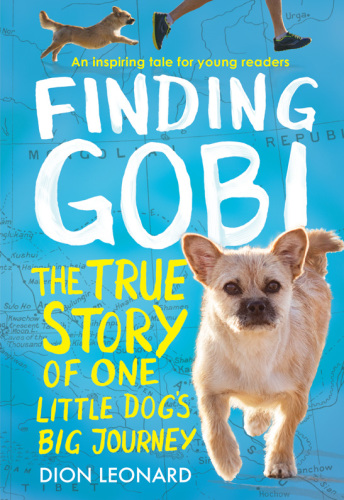 Finding Gobi: The True Story of One Little Dog’s Big Journey