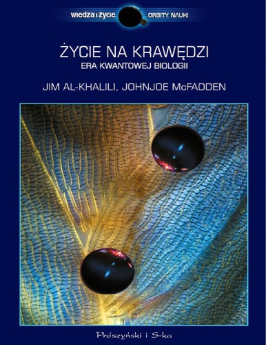 Życie na krawędzi. Era kwantowej biologii