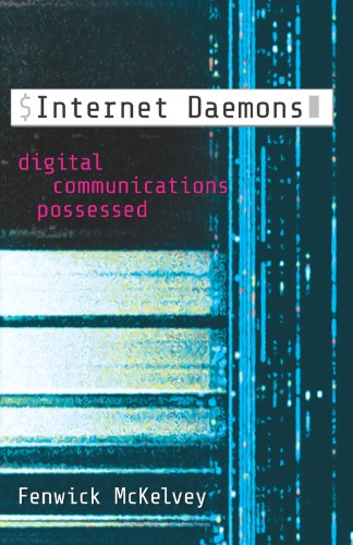 Internet Daemons: Digital Communications Possessed