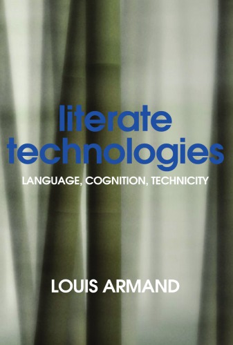 Literate Technologies: Language, Cognition, Technicity