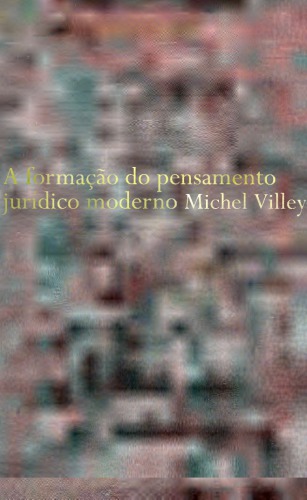 A Formação do Pensamento Jurídico Moderno