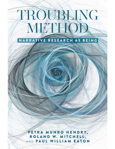 Troubling Method: Narrative Research as Being