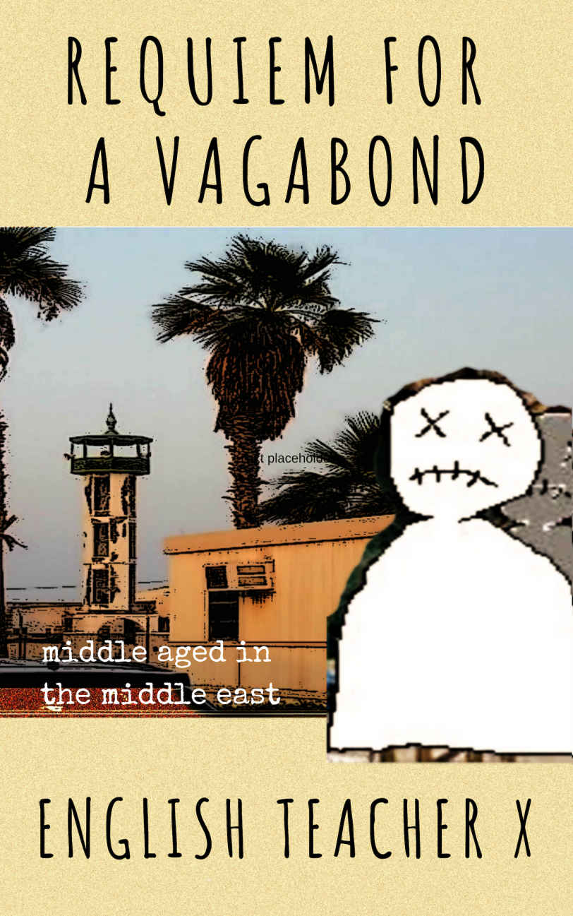Requiem for a Vagabond: Middle Aged in the Middle East