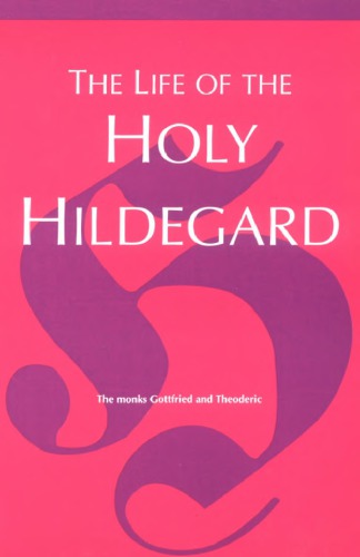 The Life of the Holy Hildegard