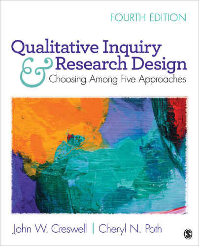 Qualitative Inquiry & Research Design: Choosing Among Five Approaches