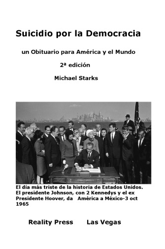 Suicidio por la Democracia-- un Obituario para América y el Mundo