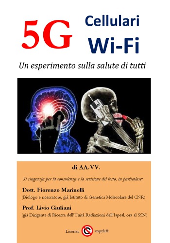 5G, Cellulari, WiFi - Un esperimento sulla salute di tutti
