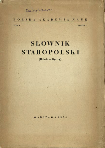Słownik staropolski. T. 1-3 (Boleść-Bystry)