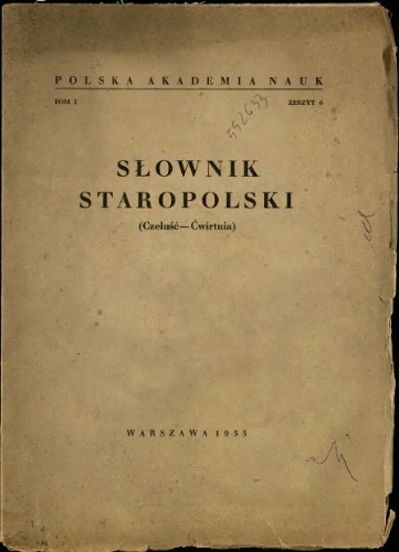 Słownik staropolski. T. 1-6 (Czeluść-Ćwirtnia)