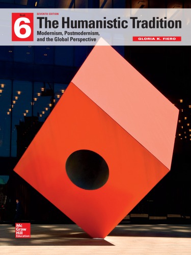 The Humanistic Tradition : Modernism, Postmodernism, and the Global Perspective Book 6 Seventh Edition