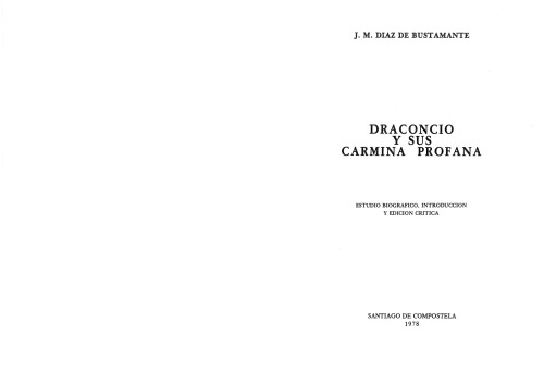 Draconcio y Sus Carmina Profana: Estudio Biografico, Introduccion y Edicion Critica