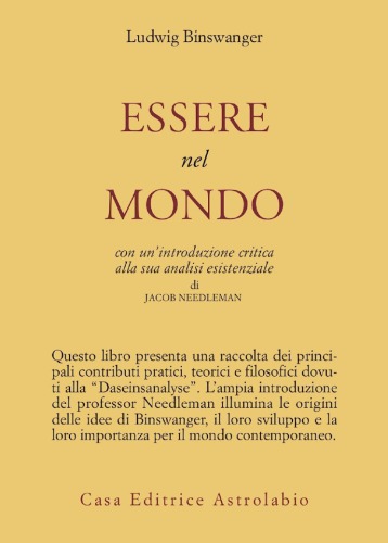 Essere nel mondo. Con un’introduzione critica alla sua analisi esistenziale di Jacob Needleman