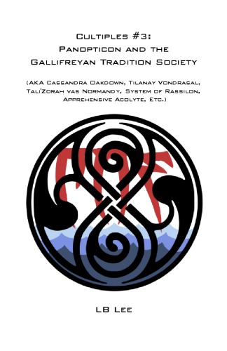 Cultiples 3: Panopticon and the Gallifreyan Tradition Society