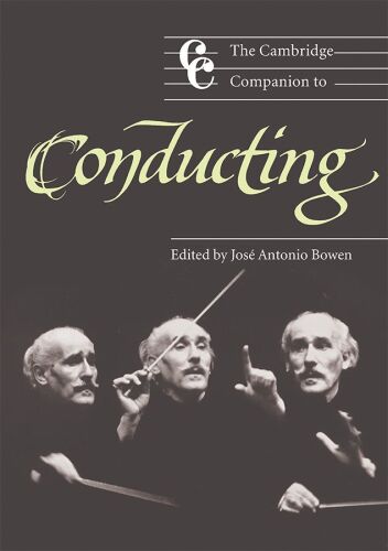 The Cambridge Companion to Conducting