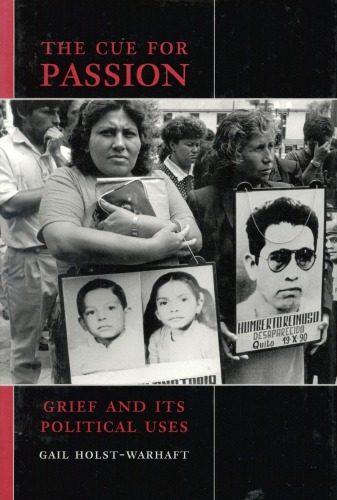 The Cue for Passion: Grief and Its Political Uses