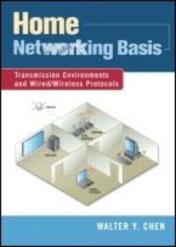 Home Network Basis: Transmission Environments and Wired/Wireless Protocols