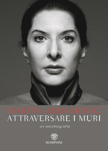Attraversare i muri. Un’autobiografia