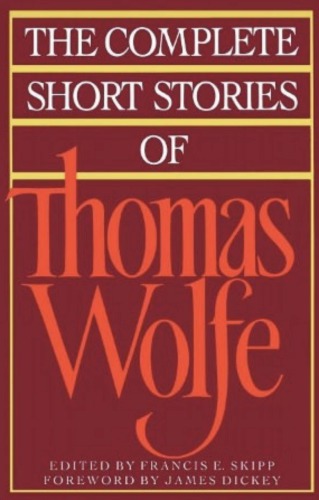 The Complete Short Stories Of Thomas Wolfe