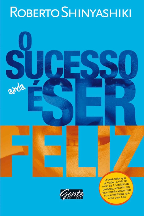 O sucesso é ser feliz