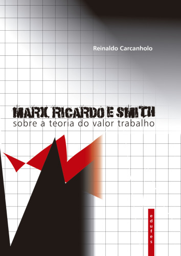 Marx,Ricardo e Smith sobre a teoria do valor trabalho