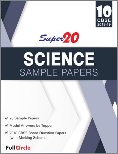Super20 Science Sample Papers Class 10th CBSE 2018-19 Jasvinder Kaur Randhawa Full Circle Education