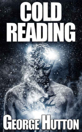 Cold Reading: Know Their Thoughts - Read Their Mind - Predict Their Future 
 B07GNW28QQ