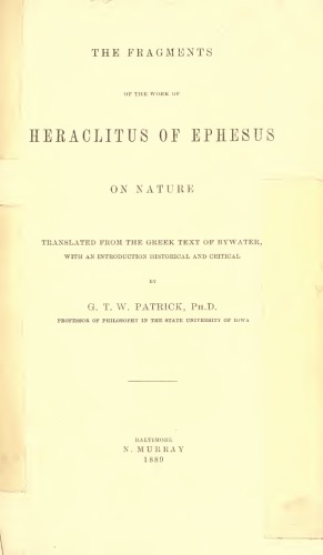 THE FRAGMENTS OF THE WORK OF HERACLITUS OF EPHESUS ON NATURE