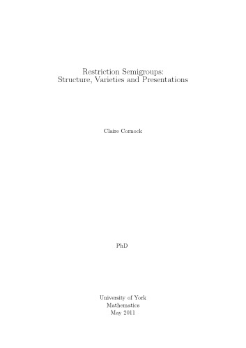 Restriction Semigroups: Structure, Varieties and Presentations