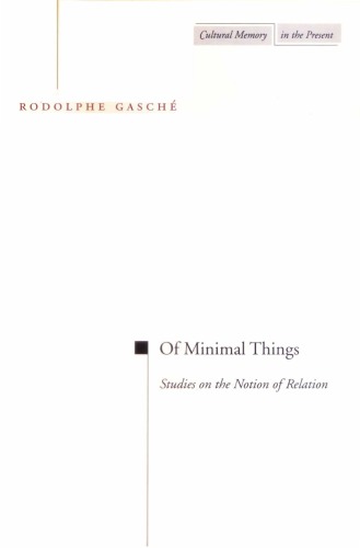 Of Minimal Things: Studies on the Notion of Relation