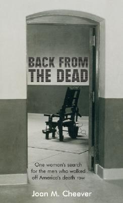 Back from the Dead: One Woman’s Search for the Men Who Walked Off America’s Death Row