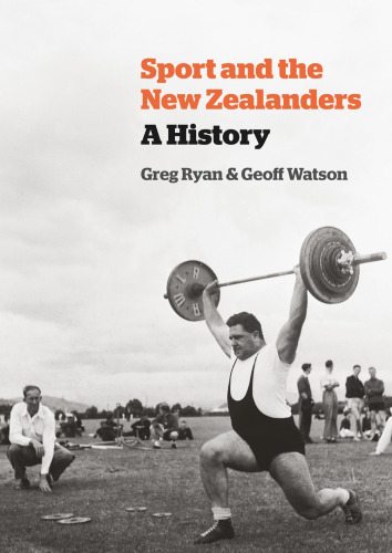 Sport and the New Zealanders: A History