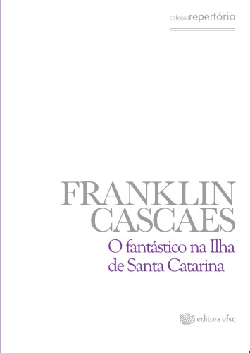 O fantástico na Ilha de Santa Catarina