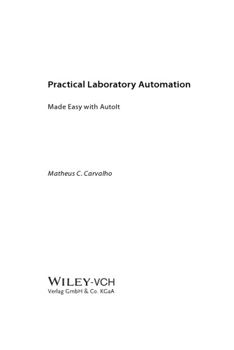 Practical Laboratory Automation. Made easy with AutoIt