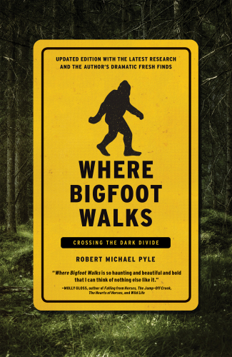 Where Bigfoot Walks: Crossing the Dark Divide