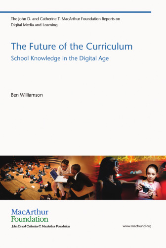 The Future of the Curriculum: School Knowledge in the Digital Age