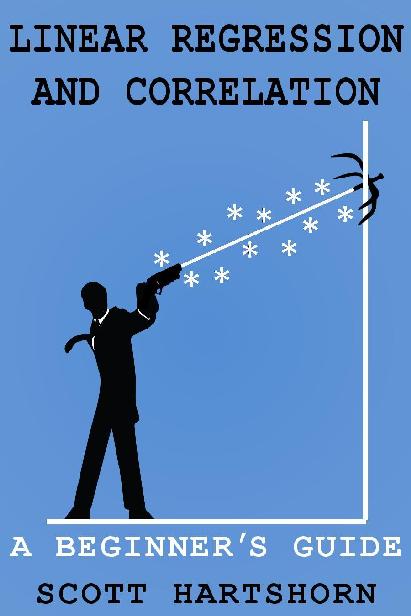 Linear Regression And Correlation: A Beginner’s Guide